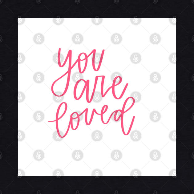 You are loved #1 by goodnessgracedesign